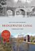 Bridgewater Canal Through Time