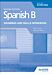 Spanish B for the IB Diploma Grammar and Skills Workbook Second edition