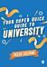 Your Super Quick Guide to University