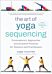 The Art of Yoga Sequencing