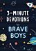 3-Minute Devotions for Brave Boys