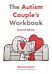 The Autism Couple's Workbook, Second Edition