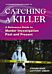 A Straightforward Guide To Catching A Killer