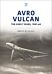 Avro Vulcan: The Early Years 1947-64