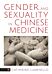 Gender and Sexuality in Chinese Medicine