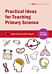 Practical Ideas for Teaching Primary Science