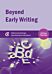 Beyond Early Writing