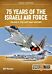 75 Years of the Israeli Air Force Volume 2