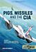 Pig, Missiles and the CIA