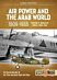 Air Power and the Arab World 1909-1955 Volume 6