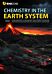 CHEMISTRY IN THE EARTH SYSTEM