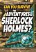 Can You Survive the Adventures of Sherlock Holmes?