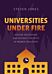 Universities Under Fire