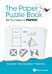 Paper Puzzle Book, The: All You Need Is Paper!