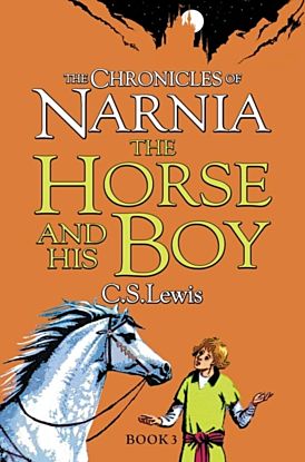 The Horse and His Boy. The Chronicles of Narnia 3