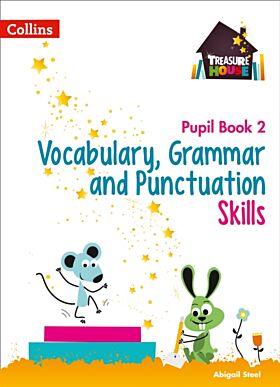 Vocabulary, Grammar and Punctuation Skills Pupil Book 2