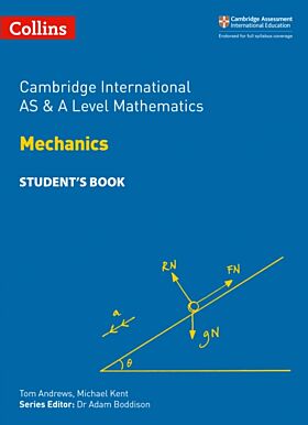 Cambridge International AS & A Level Mathematics Mechanics Student's Book