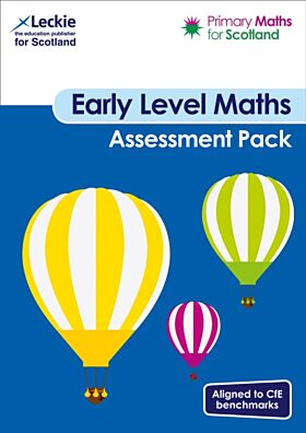 Primary Maths for Scotland Early Level Assessment Pack