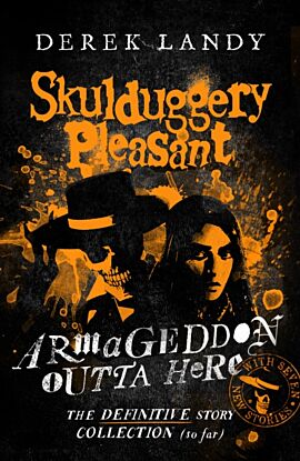 Armageddon Outta Here ¿ The World of Skulduggery Pleasant