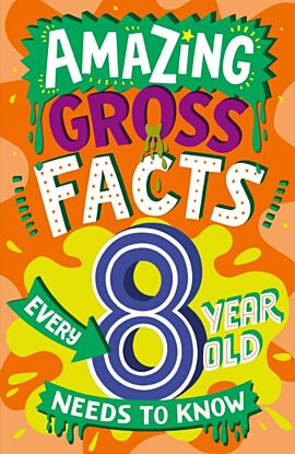 Amazing Gross Facts Every 8 Year Old Needs to Know