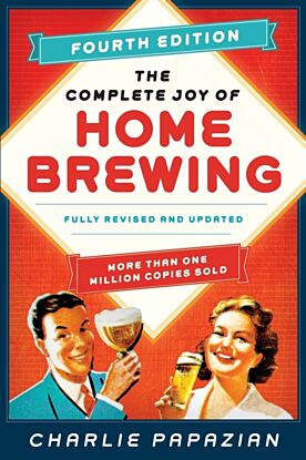 The Complete Joy of Homebrewing Fourth Edition