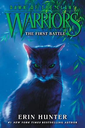 Warriors: Dawn of the Clans #3: The First Battle