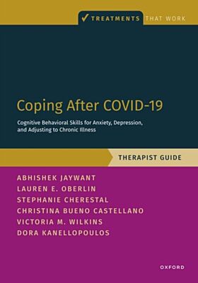 Coping After COVID-19: Cognitive Behavioral Skills for Anxiety, Depression, and Adjusting to Chronic