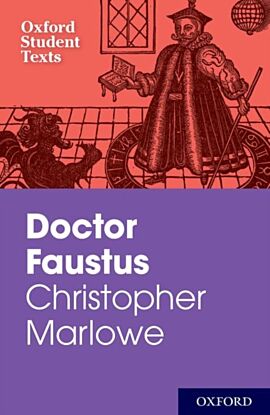 Oxford Student Texts: Christopher Marlowe: Doctor Faustus