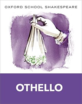 Oxford School Shakespeare: Oxford School Shakespeare: Othello