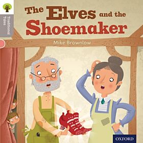 Oxford Reading Tree Traditional Tales: Level 1: The Elves and the Shoemaker