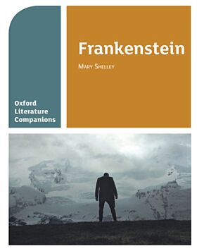 Oxford Literature Companions: Frankenstein