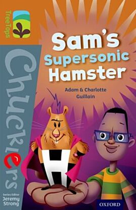 Oxford Reading Tree TreeTops Chucklers: Level 8: Sam's Supersonic Hamster