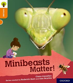 Oxford Reading Tree Explore with Biff, Chip and Kipper: Oxford Level 6: Minibeasts Matter!