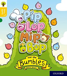 Oxford Reading Tree Story Sparks: Oxford Level 5: Pip, Lop, Mip, Bop and the Bumbles