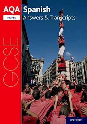 AQA GCSE Spanish: Key Stage Four: AQA GCSE Spanish Higher Answers & Transcripts