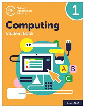 Oxford International Primary Computing: Student Book 1