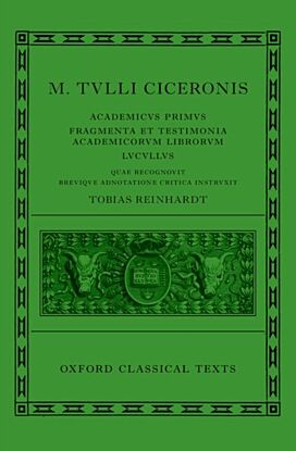 Cicero: Academica (Academicus Primus, Fragmenta et Testimonia Academicorum Librorum, Lucullus)