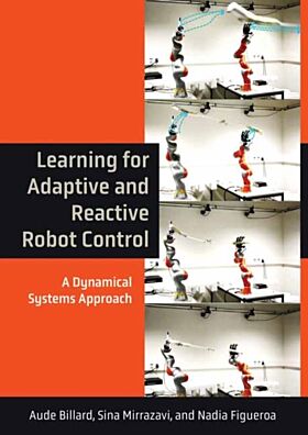 Learning for Adaptive and Reactive Robot Control