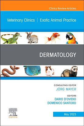 Dermatology, An Issue of Veterinary Clinics of North America: Exotic Animal Practice