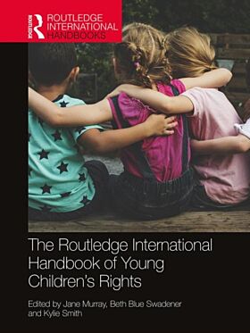 The Routledge International Handbook of Young Children's Rights