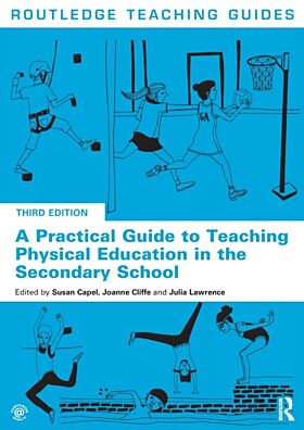 A Practical Guide to Teaching Physical Education in the Secondary School