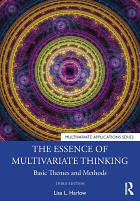 The Essence of Multivariate Thinking