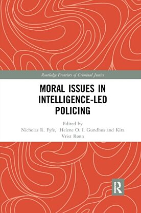 Moral Issues in Intelligence-led Policing