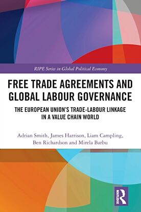 Free Trade Agreements and Global Labour Governance