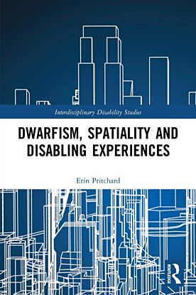 Dwarfism, Spatiality and Disabling Experiences