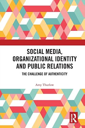 Social Media, Organizational Identity and Public Relations