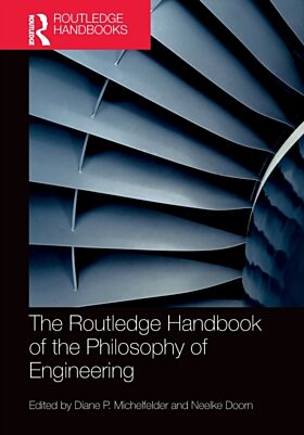 The Routledge Handbook of the Philosophy of Engineering