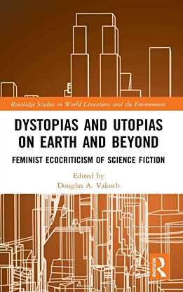 Dystopias and Utopias on Earth and Beyond