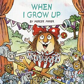 When I Grow Up (Little Critter)