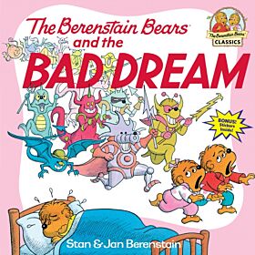 The Berenstain Bears and the Bad Dream